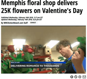 The local NBC affiliate in Memphis, Tennessee visited Pugh Flower Shop the morning of February 14, showing viewers the "army of workers" collaborating to deliver more than 25,000 roses for the holiday